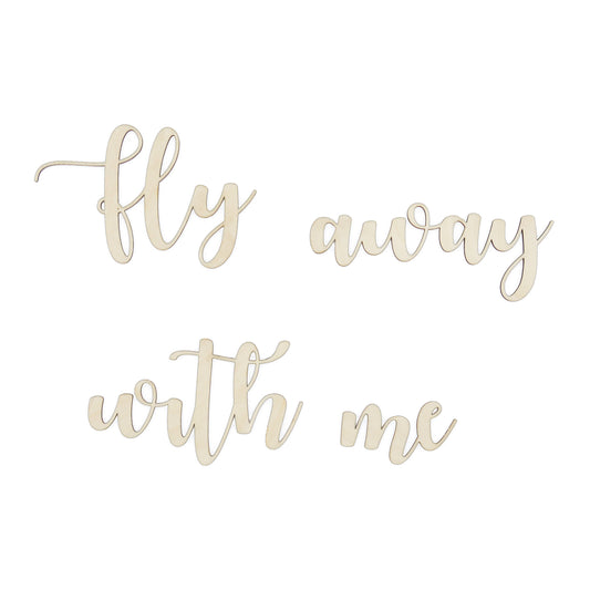 Houten quote - Fly away with me