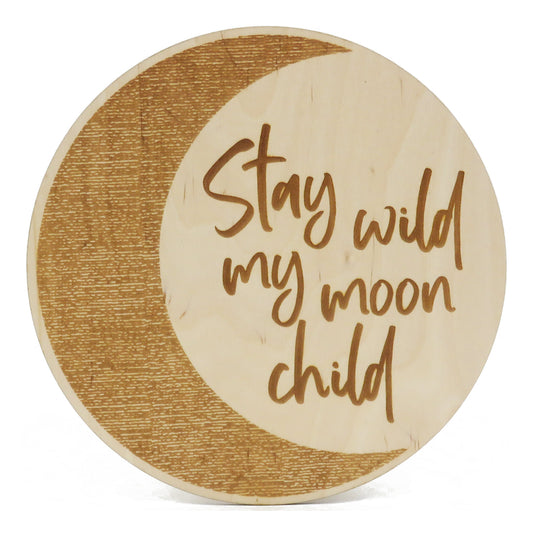 Houten maan "Stay wild my moon child"